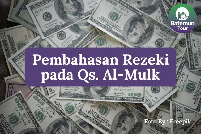 5 Pembahasan Rezeki pada QS. Al-Mulk agar Mengajarkan Pentingnya Usaha dan Doa